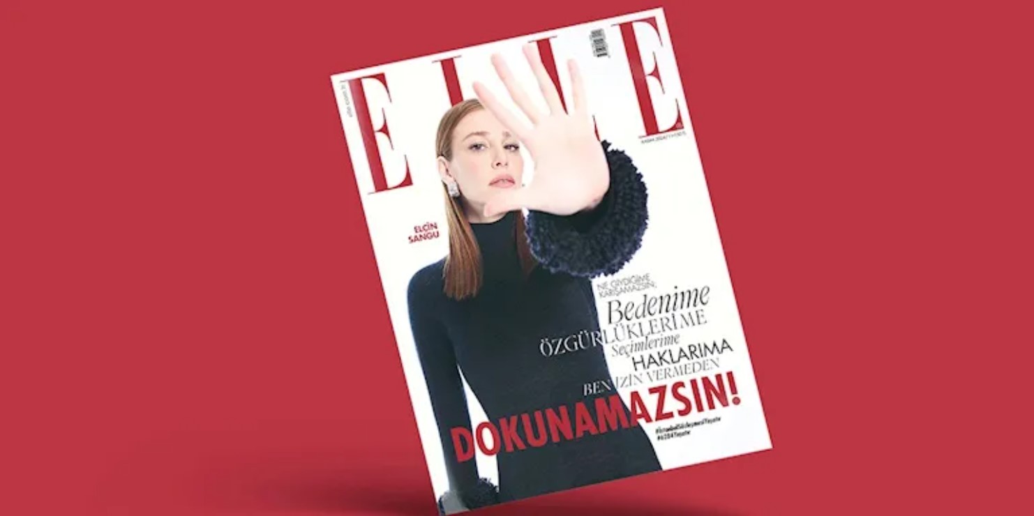 ELLE Türkiye, Kasım sayısında ‘Bedenime, Özgürlüğüme, Haklarıma Dokunamazsın’ diyor